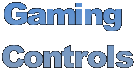 Gaming 
Controls