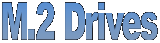 M.2 Drives