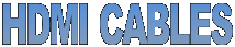 HDMI CABLES