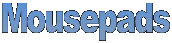 Mousepads